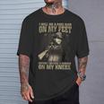 I Will Die A Free Man On My Feet T-Shirt Gifts for Him