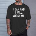 I Can And I Will Watch Me Inspiring Positive Quotes T-Shirt Gifts for Him