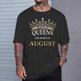 Women's Queens Are Born In August Birthday Girls T-Shirt Gifts for Him