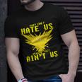 They Only Hate Us 'Cause They Ain't Us Go Instinct Team T-Shirt Gifts for Him