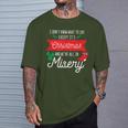 Its Christmas And We Are All In Misery Quote Xmas T-Shirt Gifts for Him