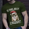 Is This Jolly Enough Christmas Cat Santa Hat Grumpy T-Shirt Gifts for Him