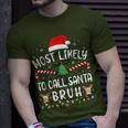 Most Likely To Call Santa Bruh Family Christmas Party Joke T-Shirt Gifts for Him