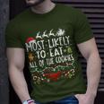 Most Likely To Eat All Of The Cookies Family Christmas T-Shirt Gifts for Him