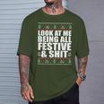 Look At Me Being All Festive & Shit Ugly Sweater Meme T-Shirt Gifts for Him