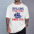 4Th Of July Spilling The Tea Since 1773 T-Shirt Gifts for Him
