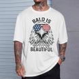 Bald Is Beautiful 4Th Of July Independence Day Bald Eagle T-Shirt Gifts for Him