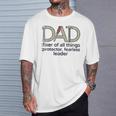 Dad Fixer Of All Things Protector Fearless Leader T-Shirt Gifts for Him