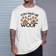 Dog For Dog Lovers You Had Me At Woof T-Shirt Gifts for Him