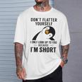 Don't Flatter Yourself I Only Look Up To You Cute Penguin T-Shirt Gifts for Him