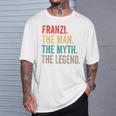 Franzi The Man The Myth The Legend Lustiges Geschenk Franzi T-Shirt Geschenke für Ihn