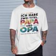 Ich Habe Zwei Titel Papa Und Opa -Atertagsgeschenk T-Shirt Geschenke für Ihn