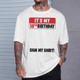 It's My 18Th Birthday 18 Years Old Birthday Party Sign My T-Shirt Gifts for Him