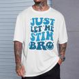 Just Let Me Stim Bro Autistic Autism Awareness T-Shirt Gifts for Him