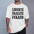 Liberte Egalite Fckafd For Anti Afd Demo T-Shirt Geschenke für Ihn