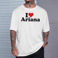 I Love Ariana T-Shirt Geschenke für Ihn