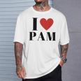I Love Pam Heart Family Lover Custom Name Pam Idea Pam T-Shirt Gifts for Him