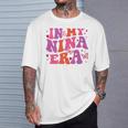 In My Nina Era Nina Retro T-Shirt Gifts for Him