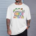 If Nothing Ever Changed There'd Be No Butterflies T-Shirt Gifts for Him