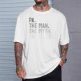 Pa The Man The Myth The Legend Father's Day For Grandpa T-Shirt Gifts for Him