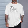 Papi The Man The Myth The Legend Father's Day For Grandpa T-Shirt Gifts for Him