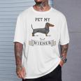 Pet My Wiener Dachshund Weiner Dog Dachshund T-Shirt Gifts for Him