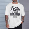 Proud New Homeowner 2024 First Home Buyer Women T-Shirt Gifts for Him