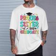 Proud Sister Of 2024 Graduate Class Graduation Last School T-Shirt Gifts for Him