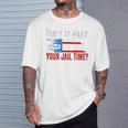 Retro Isn't It Past Your Jail Time Vintage American Flag T-Shirt Gifts for Him