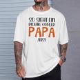 So Sieht Ein Richtig Cooler Papa Aus Father's Dayatertag T-Shirt Geschenke für Ihn