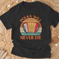 Never Dies Gifts, Polka Will Never Die Shirts