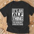 An Alf Thing You Wouldn't Understand First Name Nickname T-Shirt Gifts for Old Men