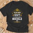 Alles Wird Gut Denn Jetzt Ist Nicole Da Slogan T-Shirt Geschenke für alte Männer