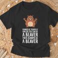 Beaver Gifts, Be Yourself Shirts