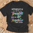 Apparently We're Trouble When We Are Together Bestie Tie Dye T-Shirt Gifts for Old Men