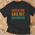 Mom Dad Gifts, Daughter Shirts, Awesome Shirts, Funny Shirts, Mom Shirts, Dad Shirts