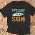 Awesome Like My Son Mom Dad Parents' Day T-Shirt Gifts for Old Men