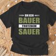 Bauernproteste Unterstützen Bin Kein Bauer Trotzdem Sauer T-Shirt Geschenke für alte Männer