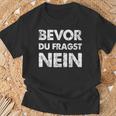 Bevor Du Frag No German Language Black T-Shirt Geschenke für alte Männer