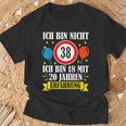 Birthday Ich Bin Nicht 38 Ich Bin 18 Mit 20 Jahre Erfahrung T-Shirt Geschenke für alte Männer