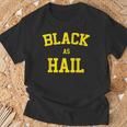 Black As Hail MichiganT-Shirt Gifts for Old Men