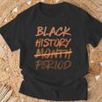 Black History Month Period Melanin African American Proud T-Shirt Gifts for Old Men