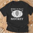 Born To Play Hockey Regalo Divertido Para Jugador De Hockey Sobre Hielo Camiseta unisex Regalos para ancianos