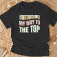 Bottoming My Way To The Top Gifts, Bottoming My Way To The Top Shirts