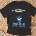 Brauche Keine Therapie Ich Muss Nur Nach Scotland T-Shirt Geschenke für alte Männer