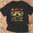 Bruh Happy Last Day Of School Graduation Teachers Students T-Shirt Gifts for Old Men