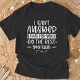 I Can't Answer That For You Do The Best You Can Test Day T-Shirt Gifts for Old Men