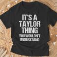 C'est Un Truc Avec Taylor Vous Ne Comprendriez Pas Taylor T-Shirt Cadeaux pour les vieillards