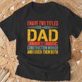 Construction Worker Dad Father Day T-Shirt Gifts for Old Men