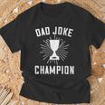 Dad Joke Champion Dad Saying Fathers Day Trophy T-Shirt Gifts for Old Men